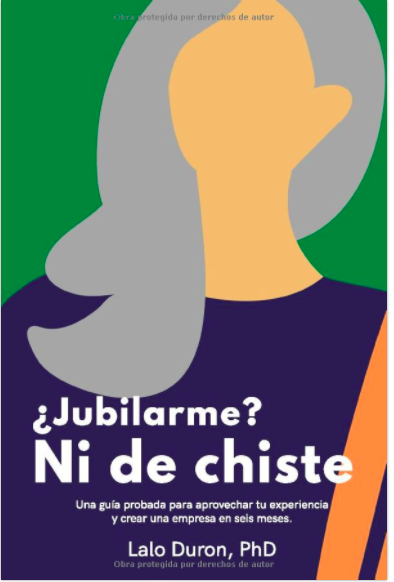 ¿Jubilarme? Ni de chiste ¿Jubilarme? Ni de chiste